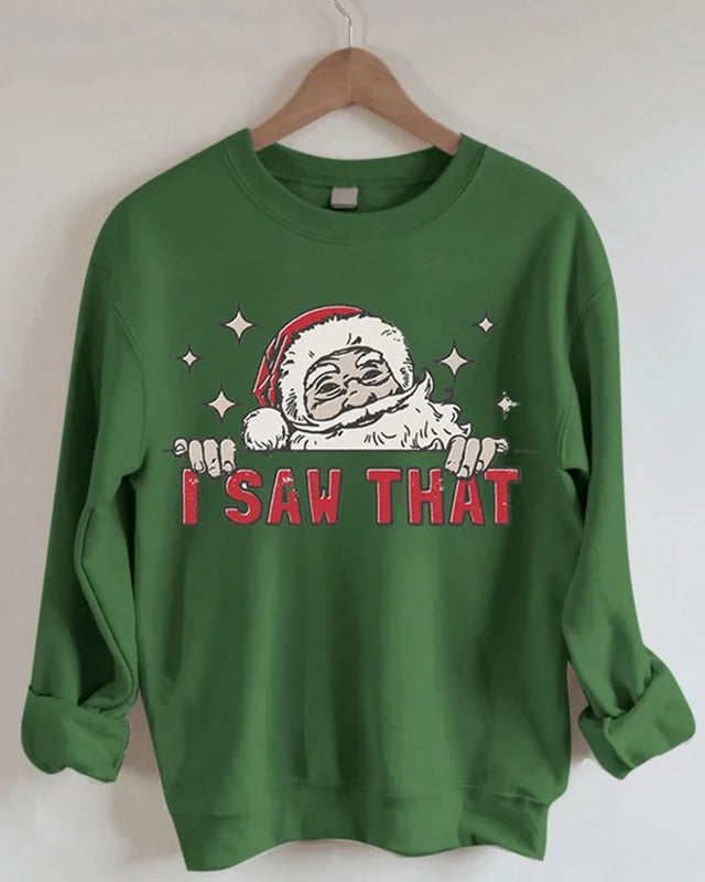 I Saw That Funny Santa Clause Print Sweatshirt