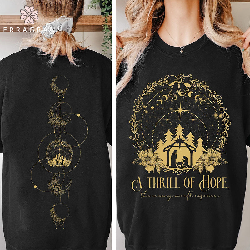 A Thrill Of Hope The Weary World Rejoices Sweatshirt