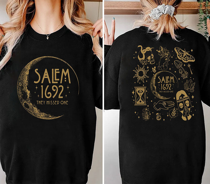 Salem 1692 They Missed One Sweatshirt