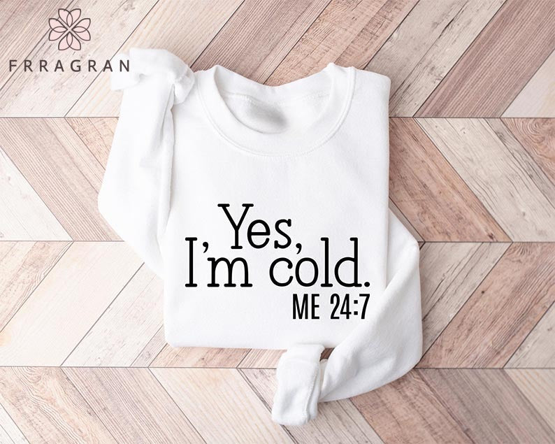 Winter Season I'm Cold Sweatshirt
