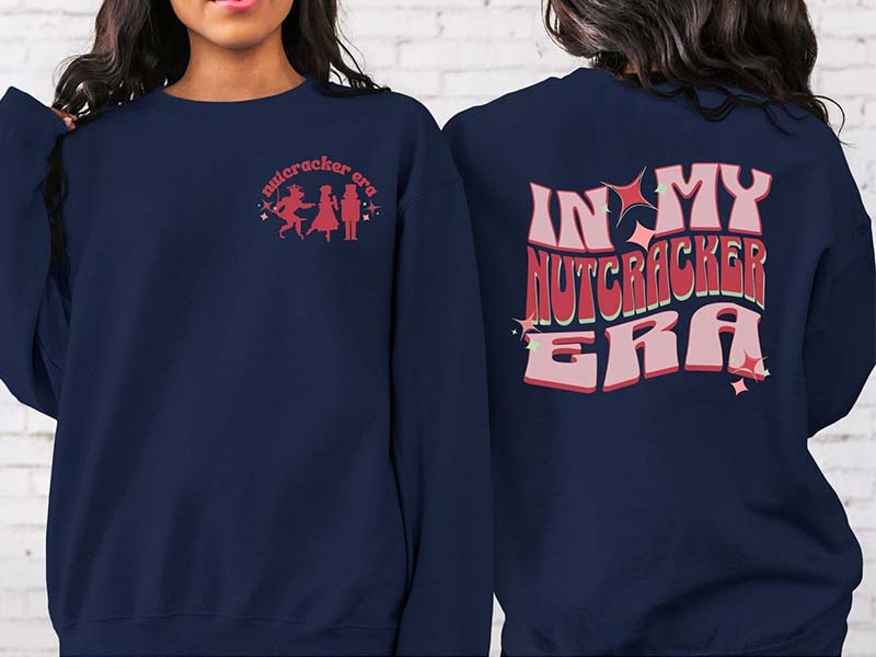 Nutcracker Era In My Nutcracker Era Sweatshirt