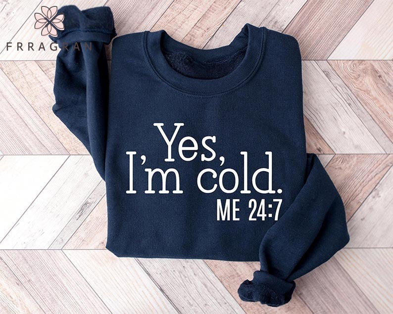 Winter Season I'm Cold Sweatshirt