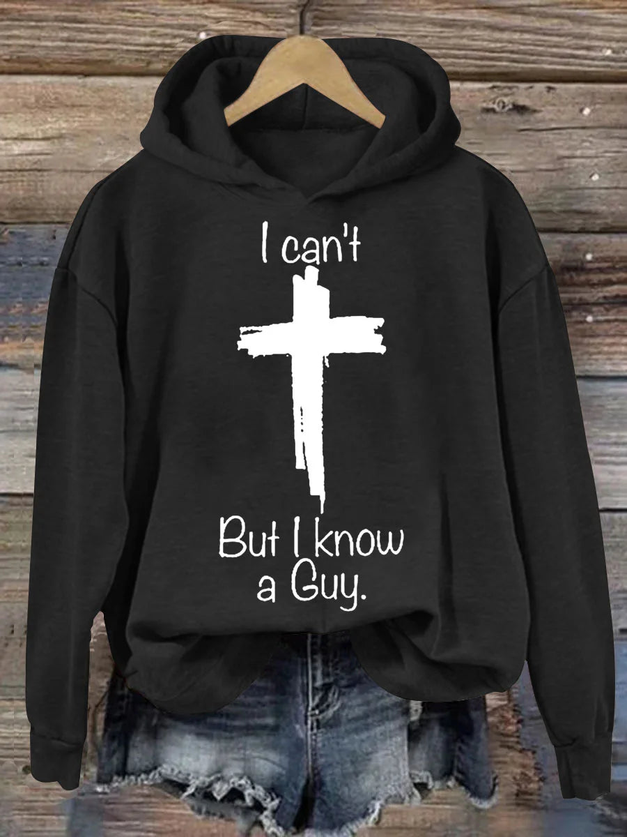 I Can't But I Konw A Guy Casual Hoodie