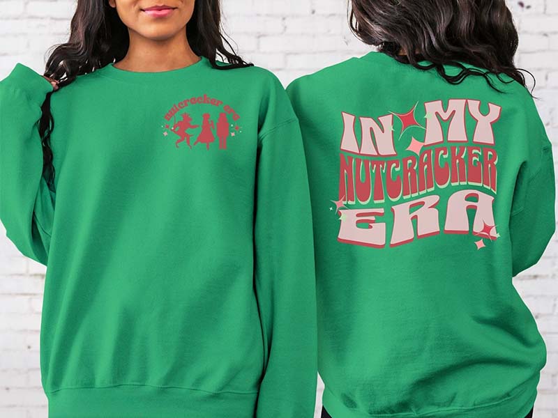 Nutcracker Era In My Nutcracker Era Sweatshirt