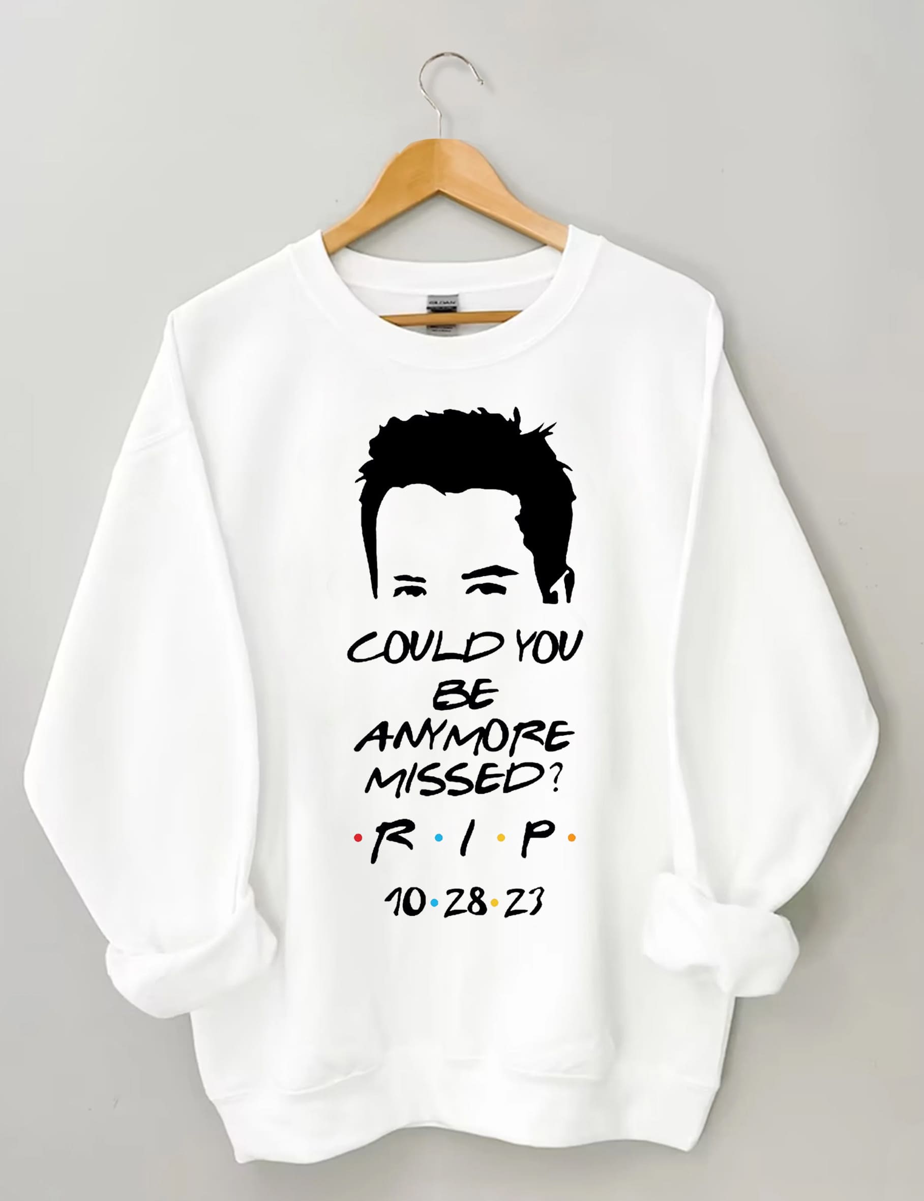 Could You Be AnyMore Missed Sweatshirt