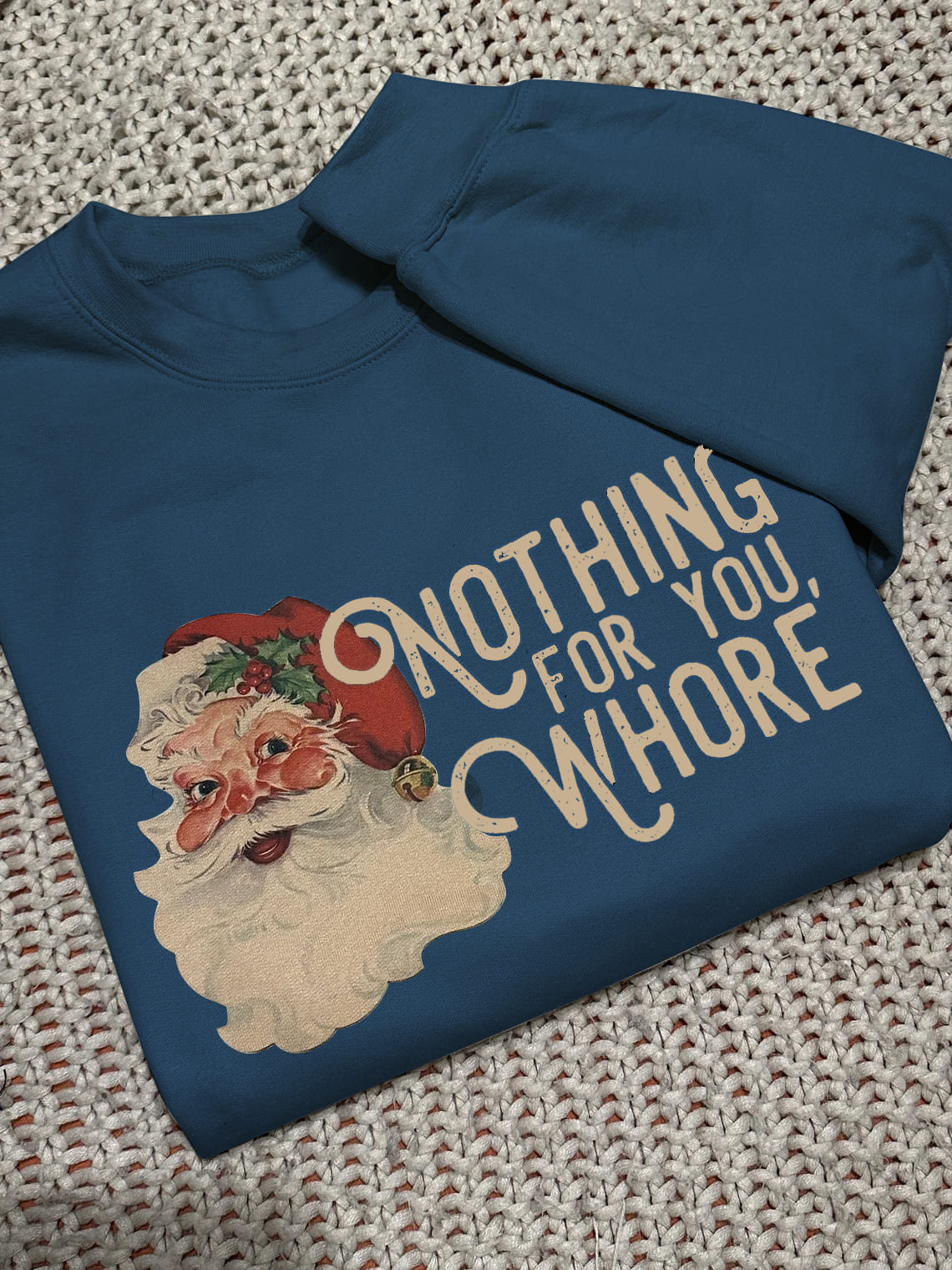 Nothing For You Christmas Sweatshirt