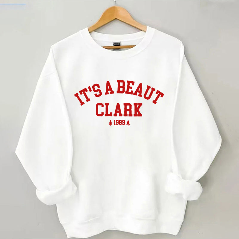 It's a Beaut Clark Christmas Sweatshirt